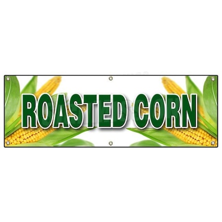 Signmission ROASTED CORN 1 BANNER SIGN farm fresh husk grilled farmer market sweet B-72 Roasted Corn 1